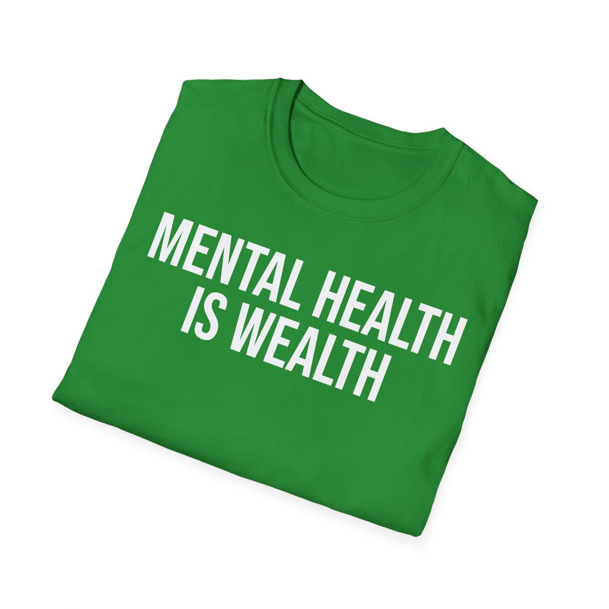 Irish Green Mental Health is Wealth T-Shirt