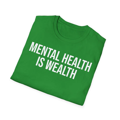 Irish Green Mental Health is Wealth T-Shirt