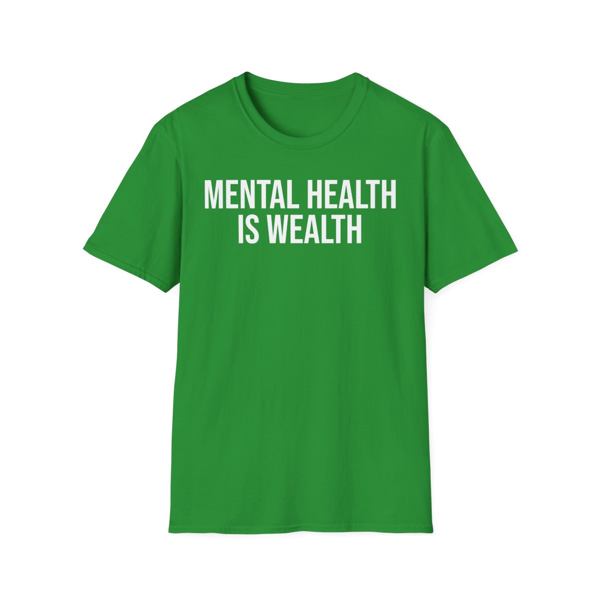 Irish Green Mental Health is Wealth T-Shirt