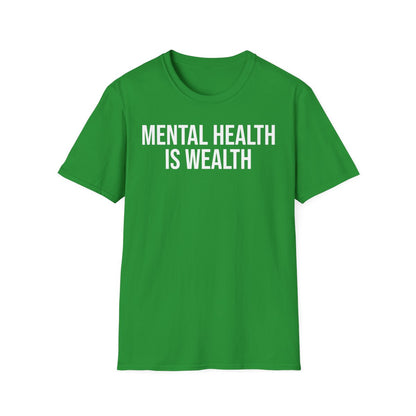 Irish Green Mental Health is Wealth T-Shirt